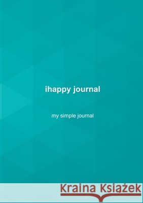 ihappy journal: my simple journal Nalle Windahl 9789179692155 Books on Demand - książka