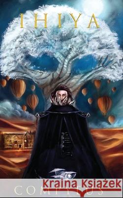 Ihiya Compyeus 9789948693611 Presence LLC - książka