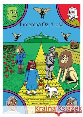 Ihmemaa Oz 1. osa: Sarjakuvaversio L. Frank Baumin sadusta Santeri Tapio Nurmi 9789528071563 Bod - Books on Demand - książka