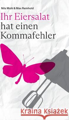 Ihr Eiersalat hat einen Kommafehler Mohl, Nils, Reinhold, Max 9783384605726 Verlagsbude - książka