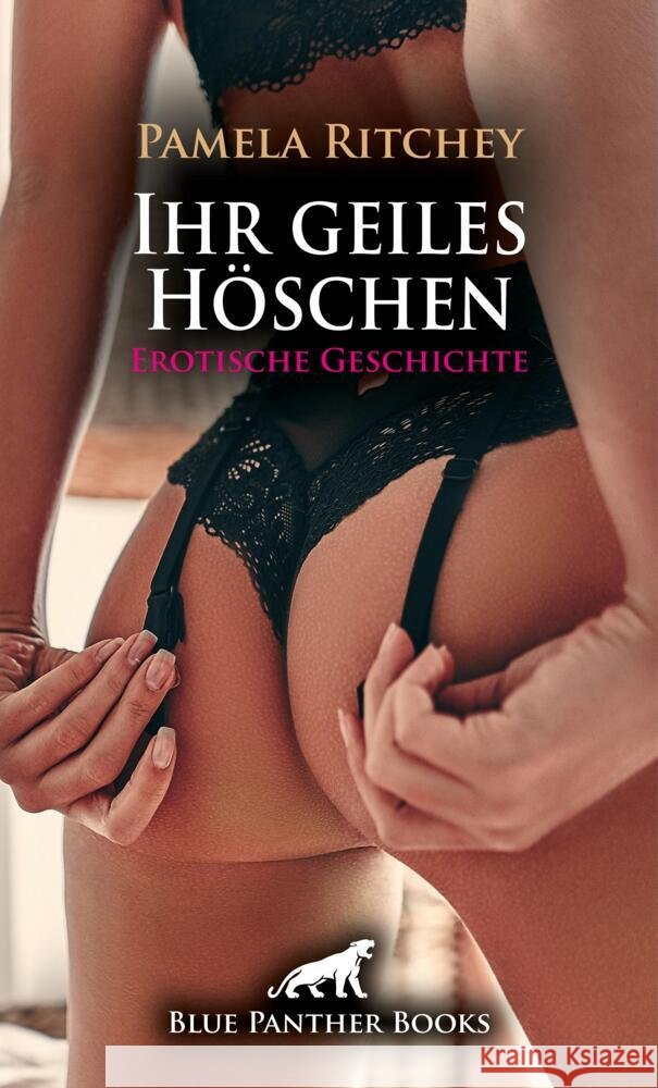 Ihr geiles Höschen | Erotische Geschichte + 1 weitere Geschichte Ritchey, Pamela 9783759045881 blue panther books - książka