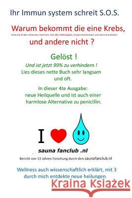 Ihr Immun System Schreit S.O.S.: 4te Auflage - Warum Bekommt Die Eine Krebs Und Der Andere Nicht ? Gel Peter M. Kalf 9789463454902 Pumbo - książka