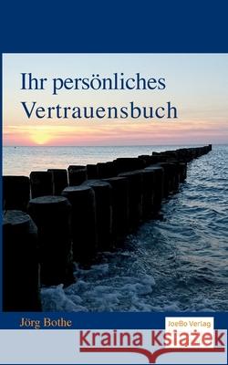 Ihr persönliches Vertrauensbuch Bothe, Jörg 9783967480009 Joebo Verlag - książka