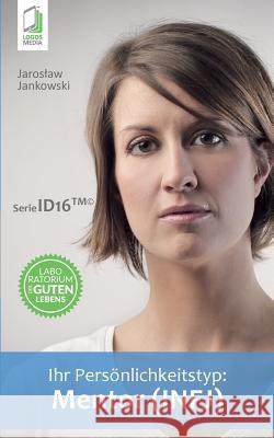 Ihr Persönlichkeitstyp - Mentor (INFJ) Jankowski, Jaroslaw 9788379811441 Logos Media - książka
