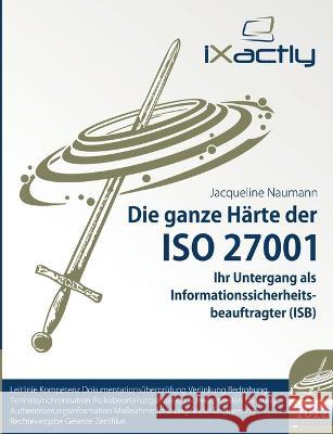 Ihr Untergang als Informationssicherheitsbeauftragter (ISB) Jacqueline Naumann 9783756855728 Books on Demand - książka