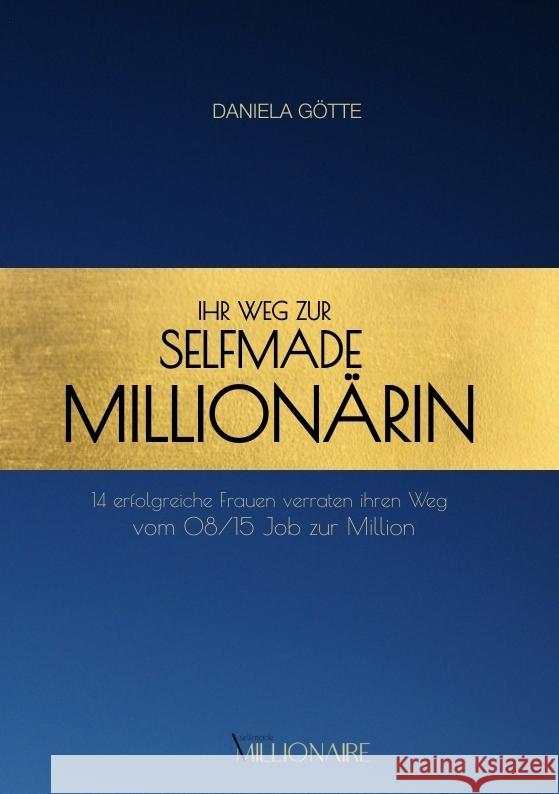 Ihr Weg zur Selfmade Millionärin Götte, Daniela 9783347604643 tredition - książka