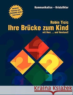 Ihre Brücke zum Kind: Mit Herz ... und Verstand Ticic, Robin 9783837002942 Books on Demand - książka