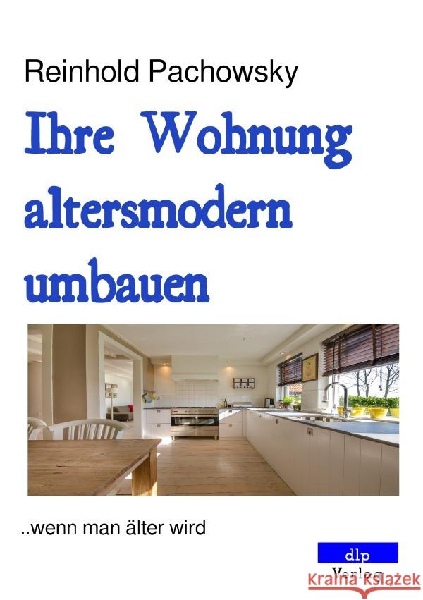 Ihre Wohnung altersmodern umbauen Pachowsky, Reinhold 9783565087983 epubli - książka