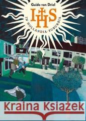 IHS. In Hollandia Suburbia DRIEL GUIDO VAN 9788367440301 TIMOF - książka