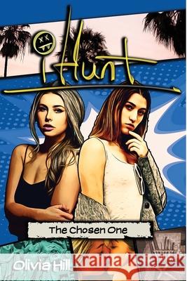 #iHunt: The Chosen One Olivia Hill, Filamena Young 9781070498829 Independently Published - książka