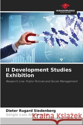 II Development Studies Exhibition Siedenberg, Dieter Rugard, Allebrandt, Sérgio Luís 9786206812968 Our Knowledge Publishing - książka