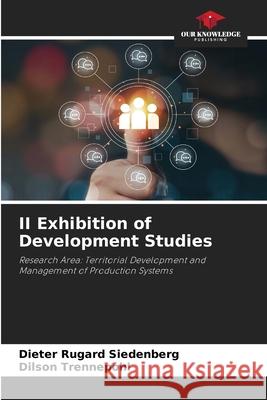 II Exhibition of Development Studies Siedenberg, Dieter Rugard, Trennepohl, Dilson 9786209480010 Our Knowledge Publishing - książka