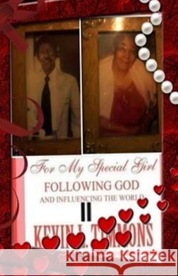 II For my special girl following God and influencing the world II Timmons, Kevin L. 9781511808644 Createspace - książka