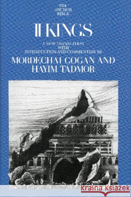 II Kings: A New Translation with Introduction and Commentary Cogan, Mordechai 9780300140743 Yale University Press - książka