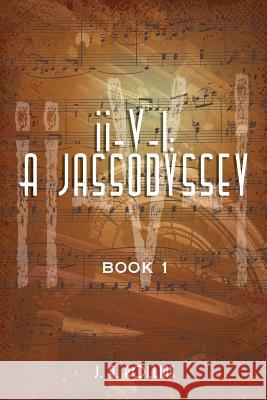 ii-V-I: A JassOdyssey: Book 1 Rollins, J. a. 9780991315109 Jassodyssey Publishers - książka