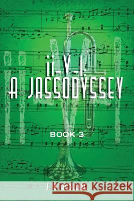 ii-V-I: A JassOdyssey: Book Three Rollins, J. a. 9780991315147 Jassodyssey Publishers - książka