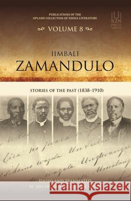 Iimbali Zamandulo: Stories of the Past (1838-1910) Jeff Opland Peter Mtuze  9781869144401 University of KwaZulu-Natal Press - książka