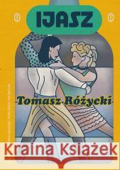 Ijasz Różycki Tomasz 9788308073780 Literackie - książka