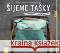 Šijeme tašky – oblíbené modely pro každou příležitost Monika Peter 9788075412362 Vašut - książka