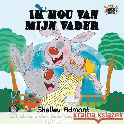 Ik hou van mijn vader: I Love My Dad (Dutch Edition) Admont, Shelley 9781525900235 S.a Publishing - książka