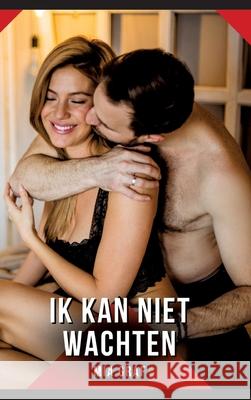 Ik kan niet wachten Graf, Mia 9783384708823 Mia Graf - książka