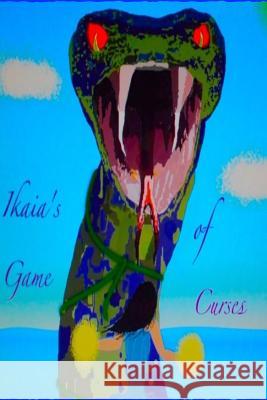 Ikaia's Game of Curses: children's fantasy Karen, Mickolly 9781540666444 Createspace Independent Publishing Platform - książka
