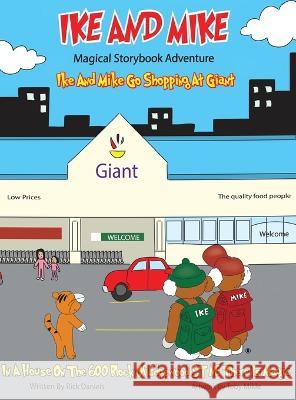 Ike and Mike Go Shopping at Giant Rick Daniels Denis Proulx 9781737768937 Foxey World - książka