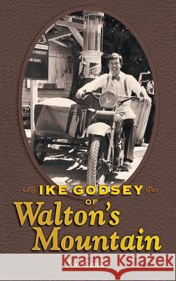 Ike Godsey of Walton's Mountain Joe Conley 9781629330402 BearManor Media - książka