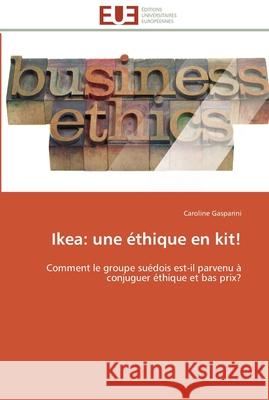 Ikea: une éthique en kit! Gasparini-C 9783841787200 Editions Universitaires Europeennes - książka