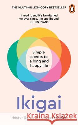 Ikigai: Simple Secrets to a Long and Happy Life Francesc Miralles 9781529902402 Cornerstone - książka