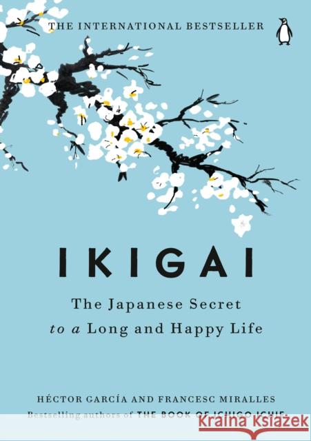 Ikigai: The Japanese Secret to a Long and Happy Life García, Héctor 9780143130727 Penguin Books - książka