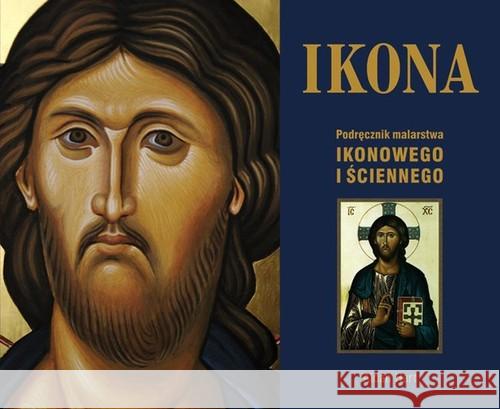 Ikona. Podręcznik malarstwa ikonowego i ściennego Hart Aidan 9788379710768 Jedność - książka