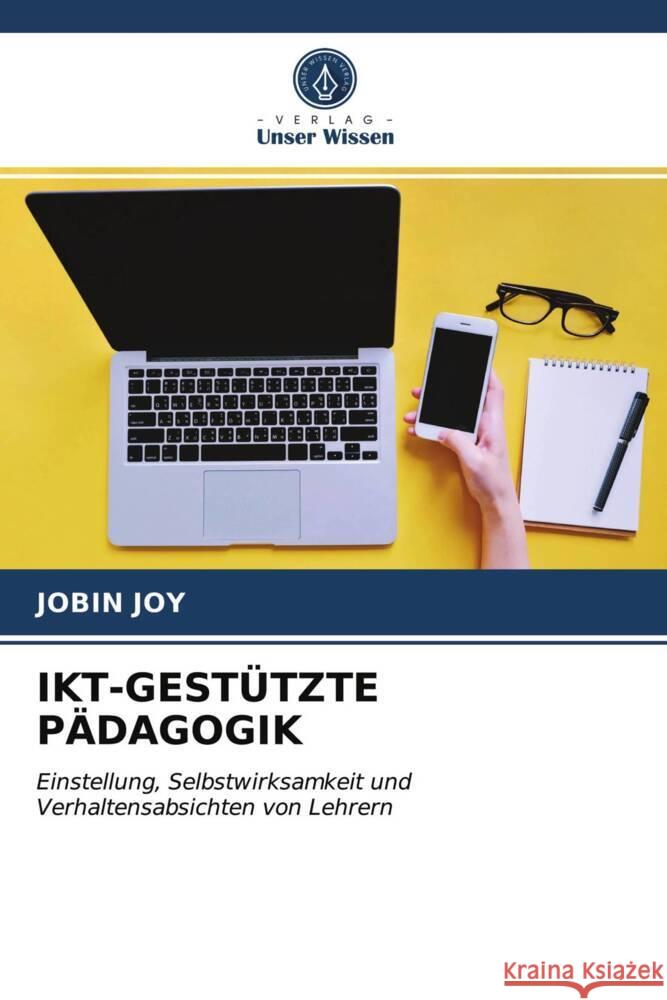 IKT-GESTÜTZTE PÄDAGOGIK JOY, JOBIN 9786204001524 Verlag Unser Wissen - książka