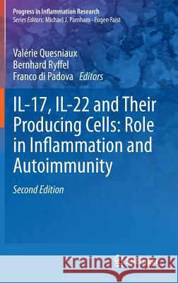 Il-17, Il-22 and Their Producing Cells: Role in Inflammation and Autoimmunity Quesniaux, Valérie 9783034805216 Springer - książka