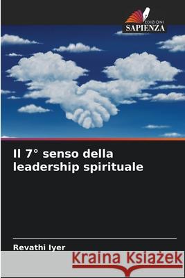 Il 7? senso della leadership spirituale Revathi Iyer 9786207938605 Edizioni Sapienza - książka