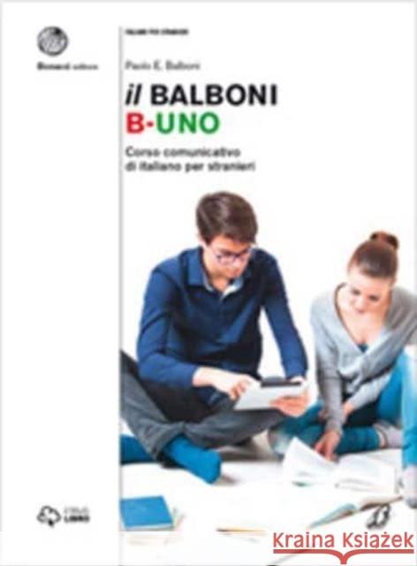 Il Balboni B-UNO : Corso comunicativo di italiano per stranieri Balboni, Paolo 9788820128388 Loescher-Bonacci - książka