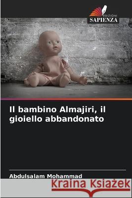 Il bambino Almajiri, il gioiello abbandonato Abdulsalam Mohammad 9786205864302 Edizioni Sapienza - książka