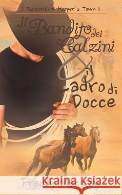 Il Bandito dei Calzini e il Ladro di Docce D'Alimonte, Ilaria 9781542936958 Createspace Independent Publishing Platform - książka