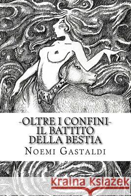 Il battito della Bestia (Oltre i confini - vol 2) Mule, Nicolo 9781495327001 Createspace - książka