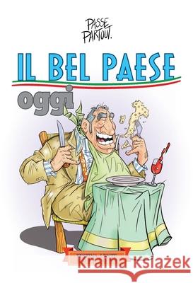 Il Bel Paese oggi Passepartout Gianfranc Pietro Gorini 9788897589822 Festina Lente Edizioni - książka