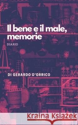 Il Bene E Il Male, Memorie: Diario Gerardo d'Orrico 9788835412878 Tektime - książka