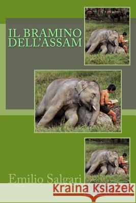 Il Bramino dell'Assam Salgari, Emilio 9781984126238 Createspace Independent Publishing Platform - książka