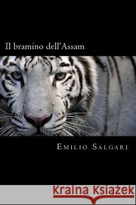 Il bramino dell'Assam (Italian Edition) Salgari, Emilio 9781719541664 Createspace Independent Publishing Platform - książka