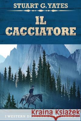 Il Cacciatore Stuart G Yates Simona Leggero  9784824150851 Next Chapter - książka