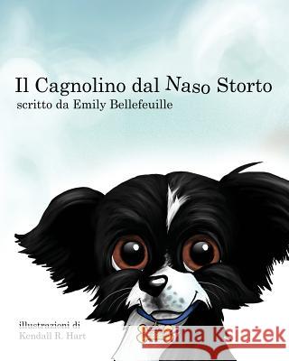 Il Cagnolino dal Naso Storto Hart, Kendall R. 9780991135332 Pretty Leaf Books - książka
