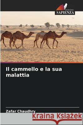 Il cammello e la sua malattia Zafar Chaudhry 9786207699681 Edizioni Sapienza - książka