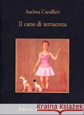 Il cane di terracotta Camilleri, Andrea 9788838912269 Sellerio - książka
