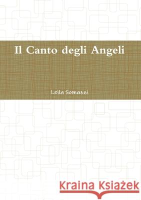 Il Canto Degli Angeli Leila Somazzi 9781326120061 Lulu.com - książka