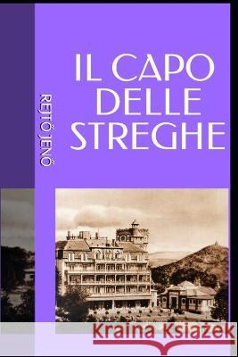 Il capo delle streghe Rejto Jeno, Olivari Adriano 9786158153546 Olivari Adriano - książka