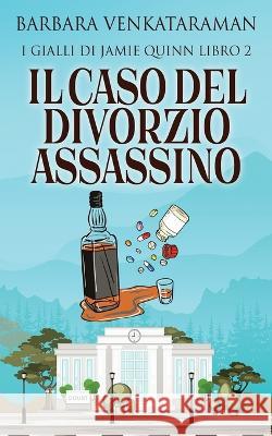 Il Caso Del Divorzio Assassino Barbara Venkataraman Monica Pagliaro  9784824148902 Next Chapter Circle - książka